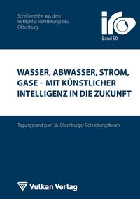 Wasser, Abwasser, Strom, Gase – mit Künstlicher Intelligenz in die Zukunft