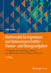 Mathematik für Ingenieure und Naturwissenschaftler - Klausur- und Übungsaufgaben