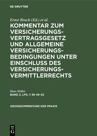 Kommentar zum Versicherungsvertragsgesetz und Allgemeine Versicherungsbedingungen... / §§ 49–52