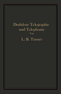 Drahtlose Telegraphie und Telephonie