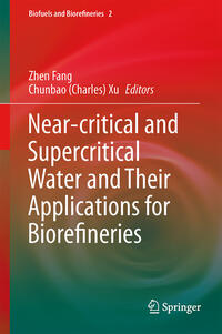 Near-critical and Supercritical Water and Their Applications for Biorefineries