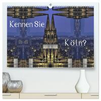 Kennen Sie Köln? (hochwertiger Premium Wandkalender 2025 DIN A2 quer), Kunstdruck in Hochglanz