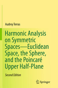 Harmonic Analysis on Symmetric Spaces—Euclidean Space, the Sphere, and the Poincaré Upper Half-Plane