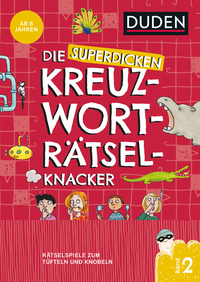 Die superdicken Kreuzworträtselknacker – ab 8 Jahren (Band 2)