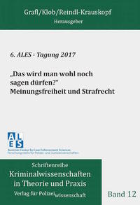 Das wird man wohl noch sagen dürfen!“ Meinungsfreiheit und Strafrecht