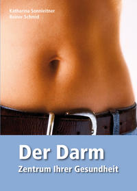 Der Darm - Zentrum Ihrer Gesundheit