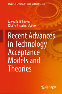 Recent Advances in Technology Acceptance Models and Theories