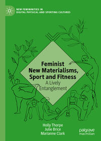 Feminist New Materialisms, Sport and Fitness