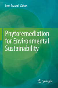 Phytoremediation for Environmental Sustainability