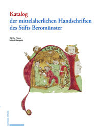 Katalog der mittelalterlichen Handschriften des Stifts Beromünster