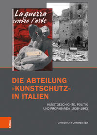 Die Abteilung »Kunstschutz« in Italien