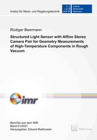 Structured Light Sensor with Affine Stereo Camera Pair for Geometry Measurements of High-Temperature Components in Rough Vacuum