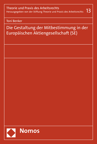 Die Gestaltung der Mitbestimmung in der Europäischen Aktiengesellschaft (SE)