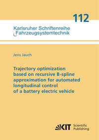 Trajectory optimization based on recursive B-spline approximation for automated longitudinal control of a battery electric vehicle