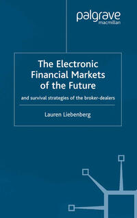 The Electronic Financial Markets of the Future