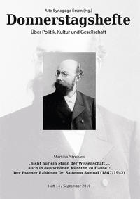 „nicht nur ein Mann der Wissenschaft … auch in den schönen Künsten zu Hause": Der Essener Rabbiner Dr. Salomon Samuel (1867–1942)