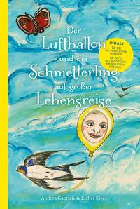 Der Luftballon und der Schmetterling auf großer Lebensreise