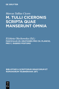 Marcus Tullius Cicero: M. Tulli Ciceronis scripta quae manserunt omnia / Orationes pro Cn. Plancio, pro C. Rabirio postumo