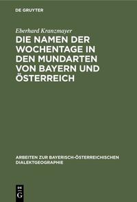 Die Namen der Wochentage in den Mundarten von Bayern und Österreich