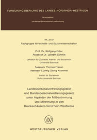 Landespersonalvertretungsgesetz und Bundespersonalvertretungsgesetz unter Aspekten der Mitbestimmung und Mitwirkung in den Krankenhäusern Nordrhein-Westfalens