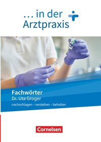 Medizinische Fachangestellte/... in der Arztpraxis - Neue Ausgabe - 1.-3. Ausbildungsjahr