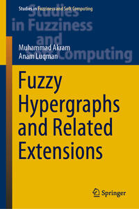 Fuzzy Hypergraphs and Related Extensions