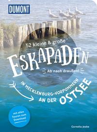 52 kleine & große Eskapaden in Mecklenburg-Vorpommern an der Ostsee