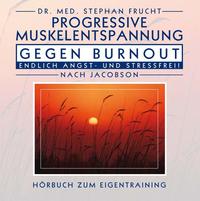 Progressive Muskelrelaxation gegen Burnout