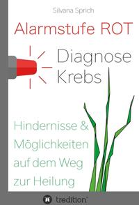 Alarmstufe Rot - Diagnose Krebs