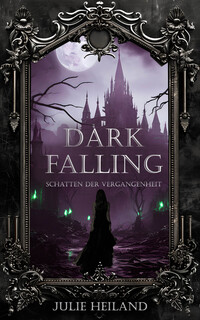 Dark Falling - Schatten der Vergangenheit