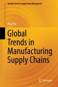 Global Trends in Manufacturing Supply Chains