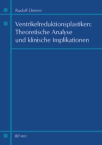 Ventrikelreduktionsplastiken: Theoretische Analyse und klinische Implikationen