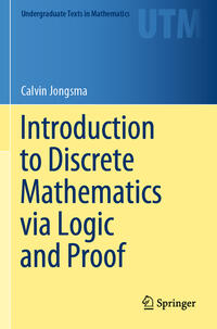 Introduction to Discrete Mathematics via Logic and Proof