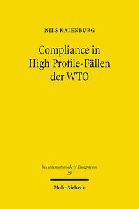 Compliance in High Profile-Fällen der WTO