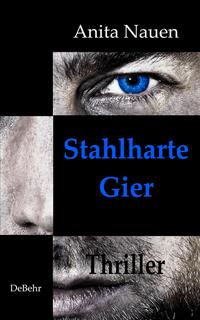 Stahlharte Gier - Thriller