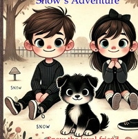 Snow's Adventure - Snow the loyal friend