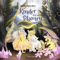 Die Kinder der wilden Blumen