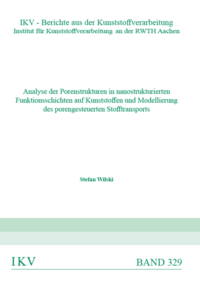 Analyse der Porenstrukturen in nanostrukturierten Funktionsschichten auf Kunststoffen und Modellierung des porengesteuerten Stofftransports