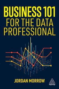 Business 101 for the Data Professional