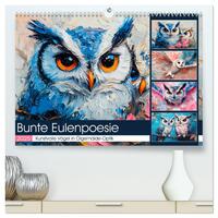 Bunte Eulenpoesie. Kunstvolle Vögel in Ölgemälde-Optik (hochwertiger Premium Wandkalender 2025 DIN A2 quer), Kunstdruck in Hochglanz