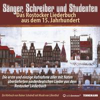 Sänger, Schreiber und Studenten - Das Rostocker Liederbuch aus dem 15.Jahrhundert