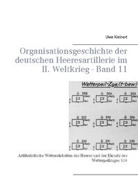 Organisationsgeschichte der deutschen Heeresartillerie im II. Weltkrieg - Band 11