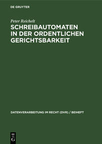 Schreibautomaten in der ordentlichen Gerichtsbarkeit