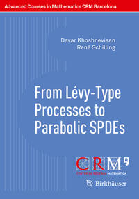 From Lévy-Type Processes to Parabolic SPDEs