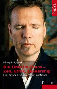 Die Linie im Chaos – Zen, Ethik, Leadership