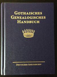 Gothaisches Genealogisches Handbuch der freiherrlichen Häuser (GGH Band 17)