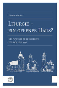 Liturgie – ein offenes Haus?