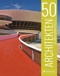 50 Architekten, die man kennen sollte