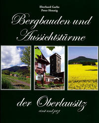 Bergbauden und Aussichtstürme der Oberlausitz - einst und jetzt