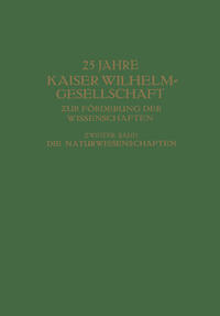 25 Jahre Kaiser Wilhelm-Gesellschaft zur Förderung der Wissenschaften